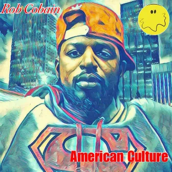 American Culture by Rob Cobain