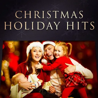 Christmas Holiday Hits by Classical Christmas Music and Holiday Songs