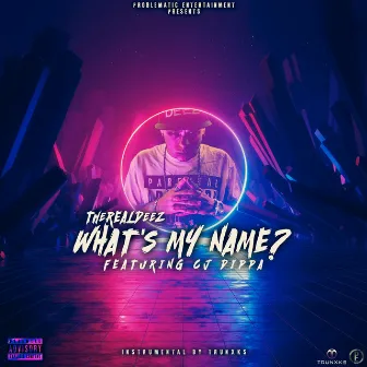 What's My Name? by TheRealDeez