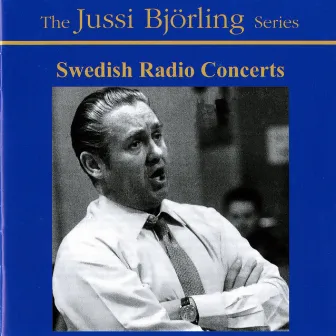 Bjorling, Jussi: Swedish Radio Concerts (1945-1958) by Sten Frykberg