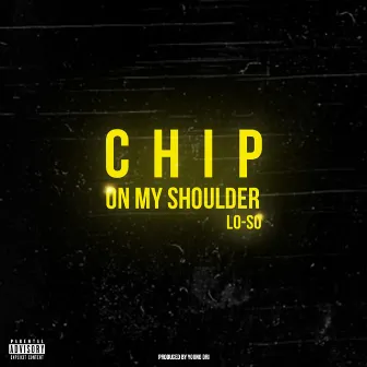 Chip on My Shoulder by LO-SO