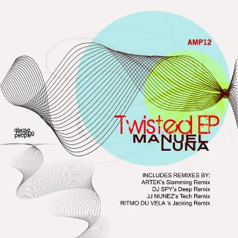 Twisted EP by Manuel Luna