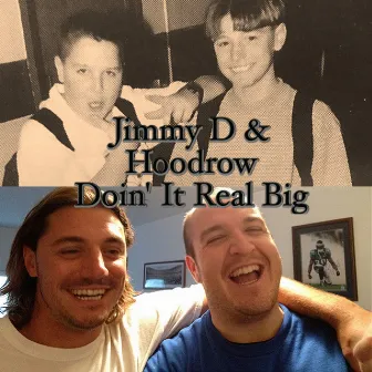 Doin' it Real Big by Jimmy D