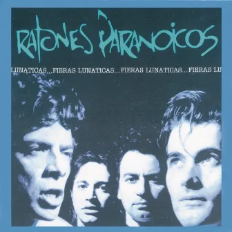 Fieras Lunaticas by Ratones Paranoicos