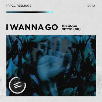 I Wanna Go by Ribguga