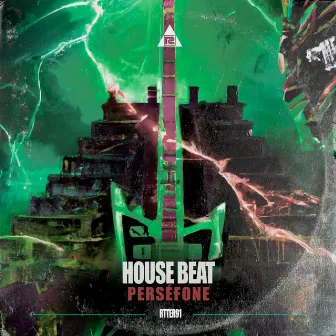 House Beat by Perséfone