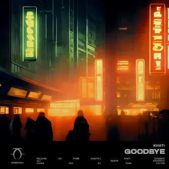 Goodbye by Khati