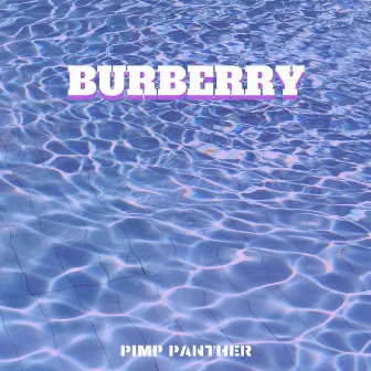 Burberry by Pimp Panther