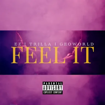 Feel It by E.Z