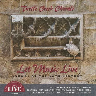 Let Music Live by Turtle Creek Chorale