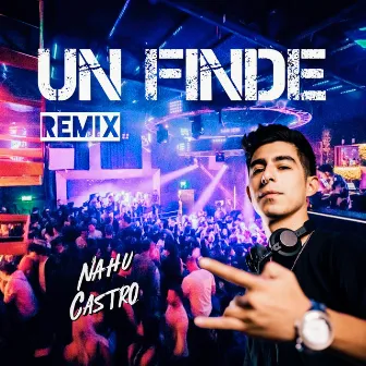 Un Finde by Dj Nahu Castro