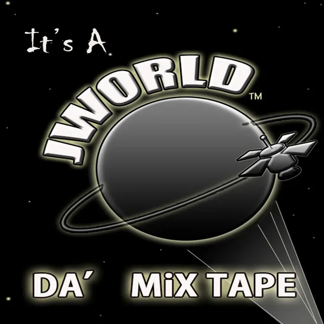 It's a Jworld (Da' Mix Tape)