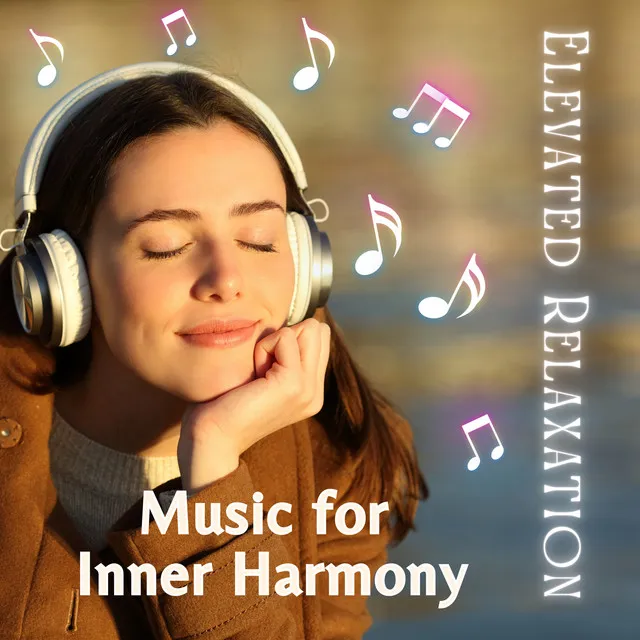 Elevated Relaxation: Music for Inner Harmony