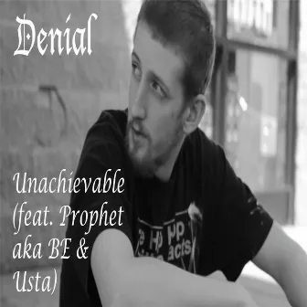 Unachievable by Denial