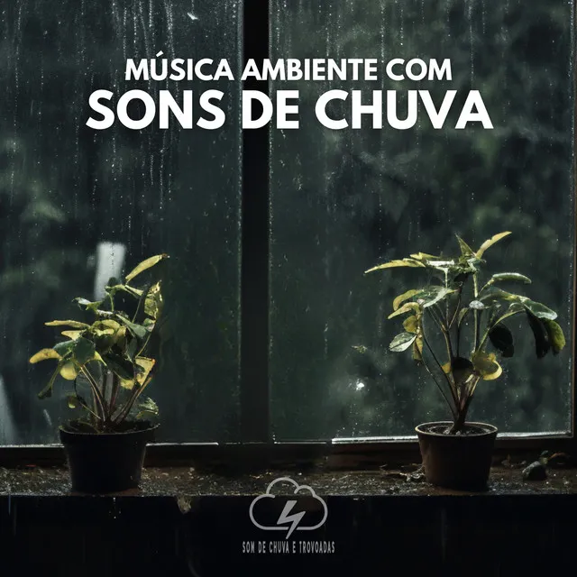 Música Ambiente com Sons de Chuva