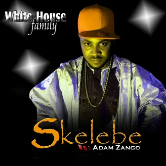 Skelebe by Adam A Zango