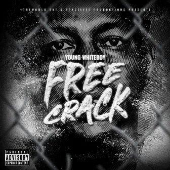 Free Crack by Young Whiteboy