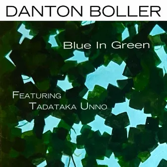 Blue in Green by Danton Boller