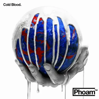 Cold Blood by Phoam