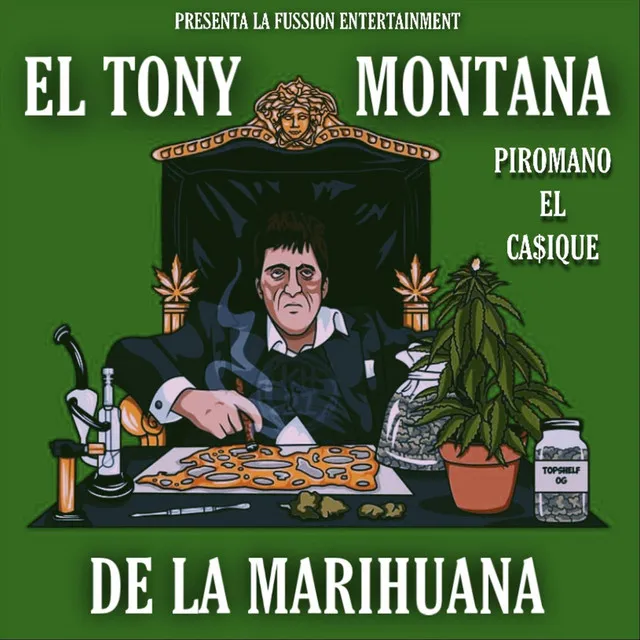 El Tony Montana de la Marihuana