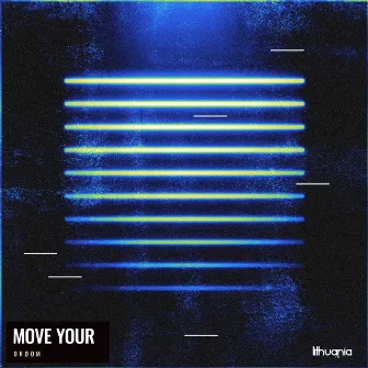 Move Your by DRØOM