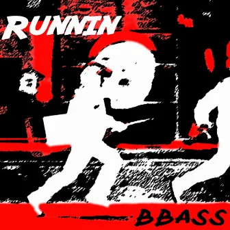 Runnin' by BBass