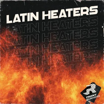 Latin Heaters by Ty Frankel