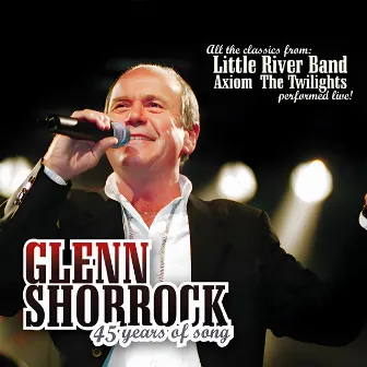 45 Years of Song by Glenn Shorrock