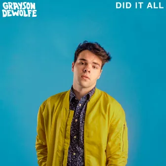 Did It All by Grayson DeWolfe