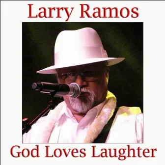 God Loves Laughter by Larry Ramos