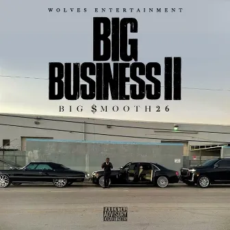 BIG BUSINESS II by Big Smooth26