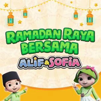 Ramadan Raya Bersama Alif & Sofia by Sofia