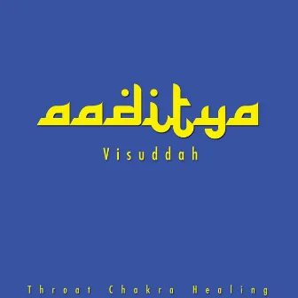 Vishudda (Throat Chakra Healing) by Aaditya