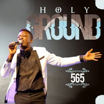 Holy Ground by 565