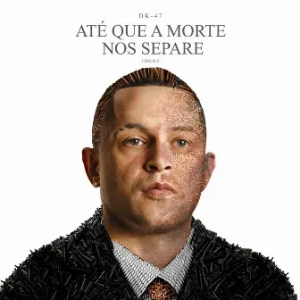 Até que a Morte nos Separe by Jogzz