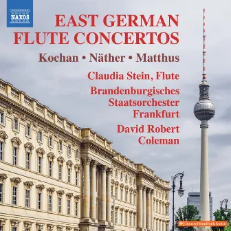 East German Flute Concertos by David Robert Coleman