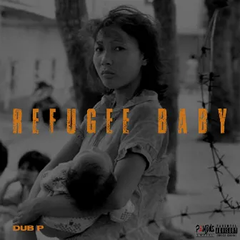 Refugee Baby by Dub P