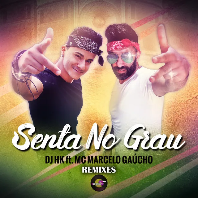 Senta no grau (Remixes)