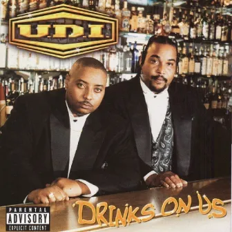 Drinks On Us by U.D.I.