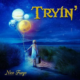 Tryin' by Nico Fuego