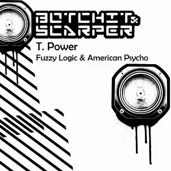 Fuzzy Logic / American Psycho by T. Power