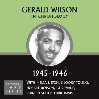 Complete Jazz Series 1945 - 1946 by Gerald Wilson