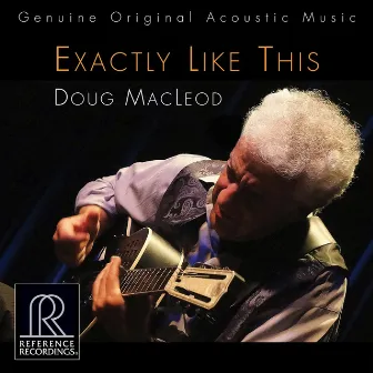 Exactly Like This by Doug MacLeod