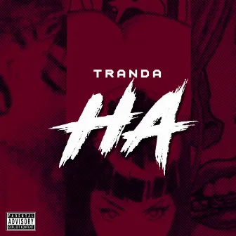 Ha by Tranda