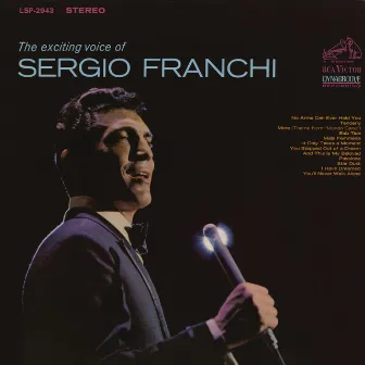 The Exciting Voice of Sergio Franchi by Sergio Franchi