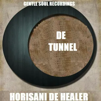 De Tunnel by Horisani Da Healer