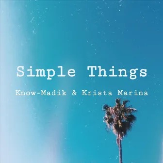 Simple Things by Know-Madik