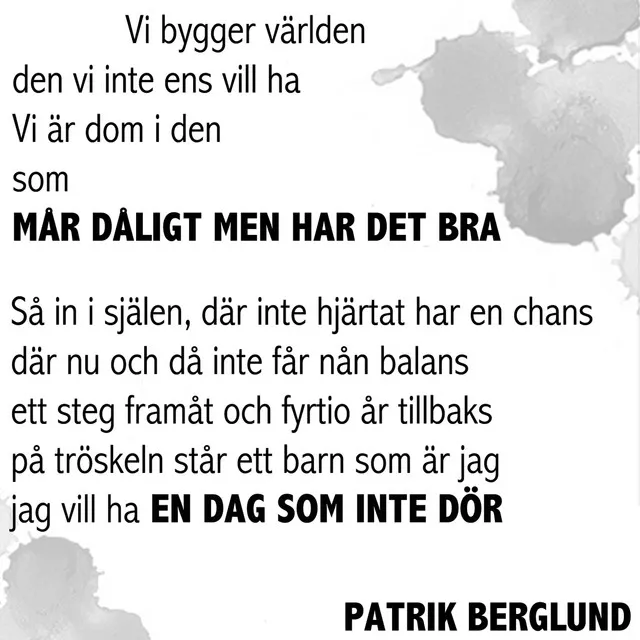 Mår dåligt men har det bra