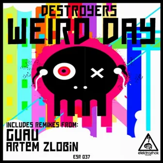 Weird Day by Destroyers