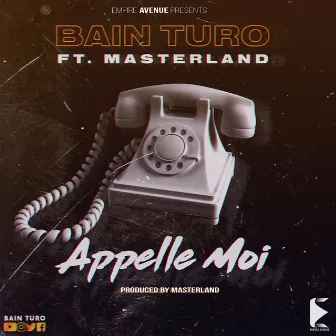 Appelle-Moi (feat. Masterland) by Bain Turo